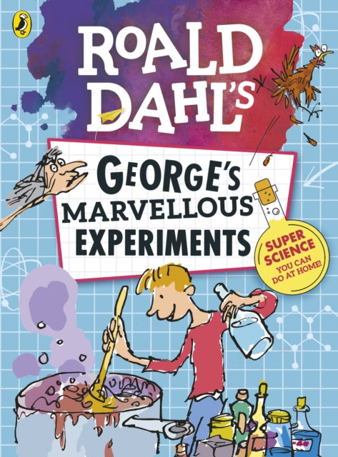 Roald Dahl: George''s Marvellous Experiments