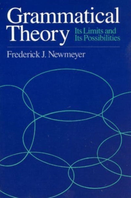 Grammatical Theory – Its Limits and Its Possibilities