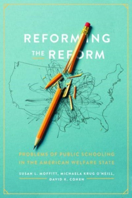 Reforming the Reform – Problems of Public Schooling in the American Welfare State