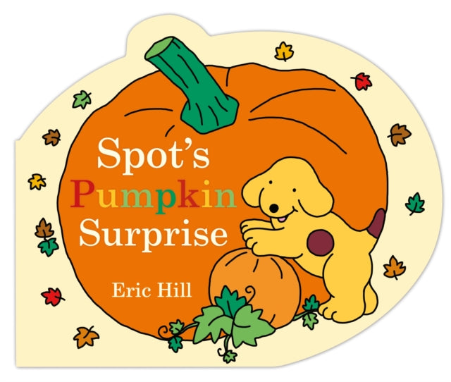 Spot''s Pumpkin Surprise