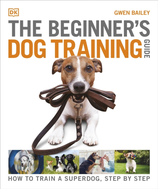 Beginner''s Dog Training Guide