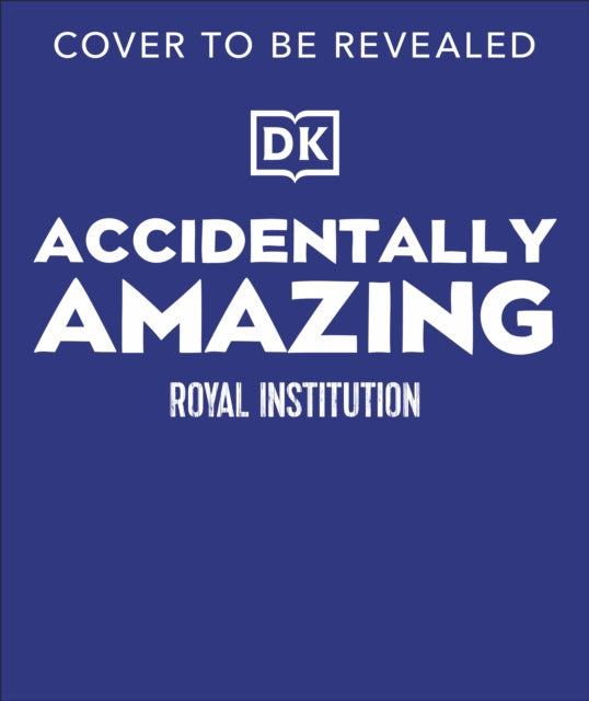 Accidentally Amazing (Royal Institution)
