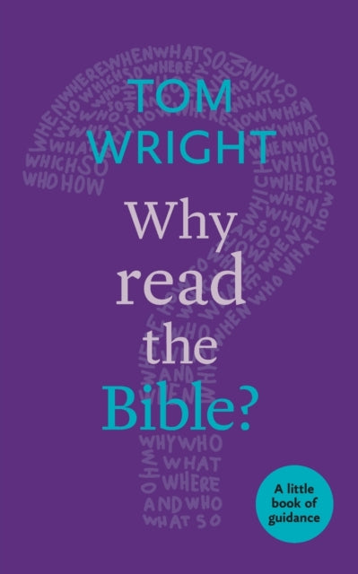 Why Read the Bible? – A Little Book Of Guidance