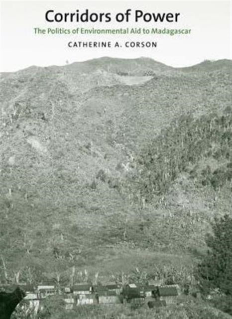 Corridors of Power – The Politics of U.S. Environmental Aid to Madagascar