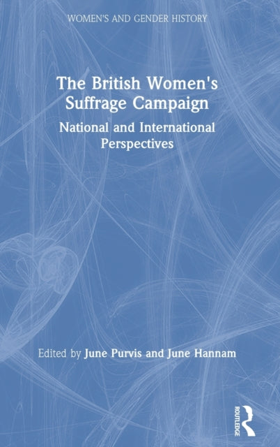 The British Women''s Suffrage Campaign