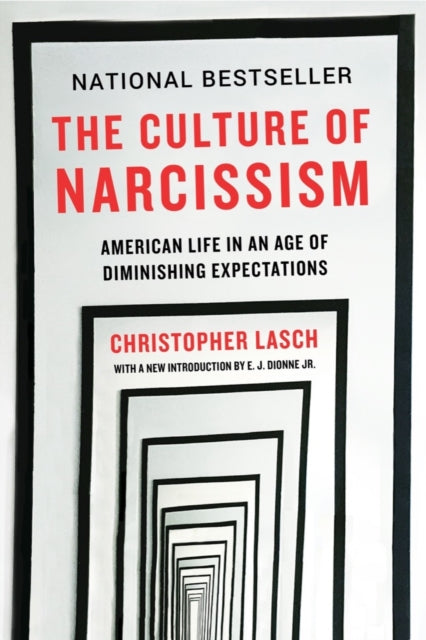 The Culture of Narcissism – American Life in An Age of Diminishing Expectations