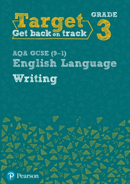 Target Grade 3 Writing AQA GCSE (9-1) English Language Workbook