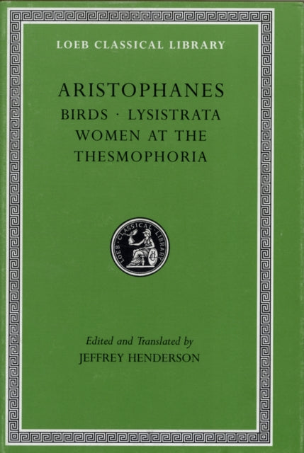 Birds. Lysistrata. Women at the Thesmophoria Thesmophoria L179 (Trans. Henderson)(Greek)