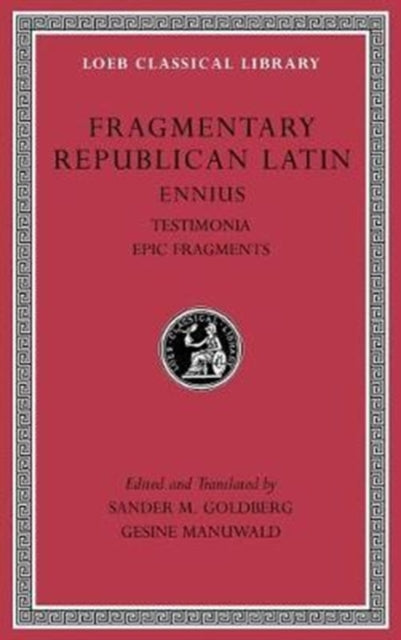 Fragmentary Republican Latin, Volume I – Ennius: Testimonia. Epic Fragments L294