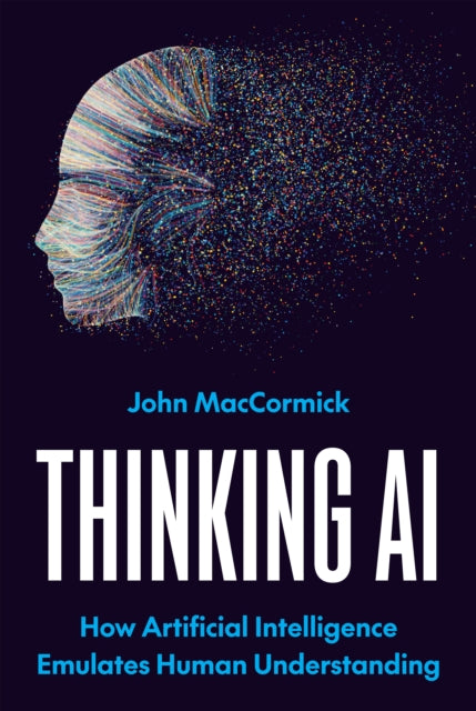 Thinking AI – How Artificial Intelligence Emulates Human Understanding
