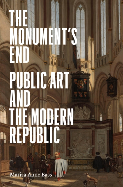 The Monument's End – Public Art and the Modern Republic