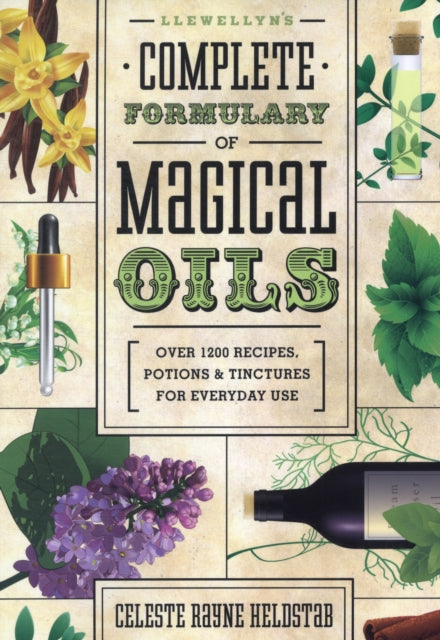 Llewellyn's Complete Formulary of Magical Oils