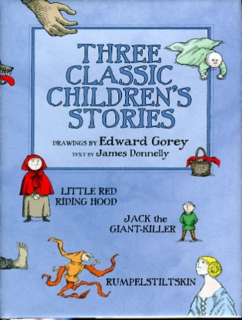 Three Classic Children's Stories Little Red Riding Hood Jack the Giant-Killer and Rumpelstiltskin