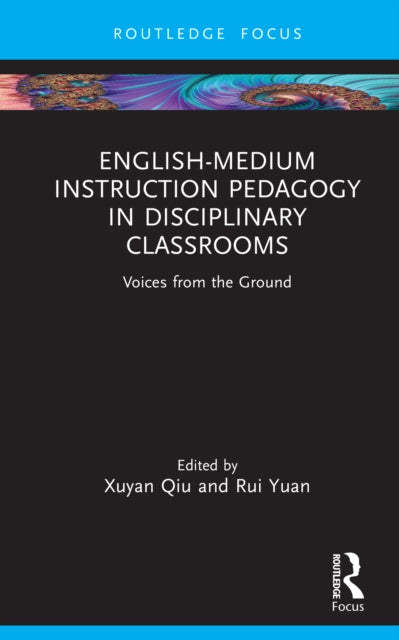 English-Medium Instruction Pedagogy in Disciplinary Classrooms