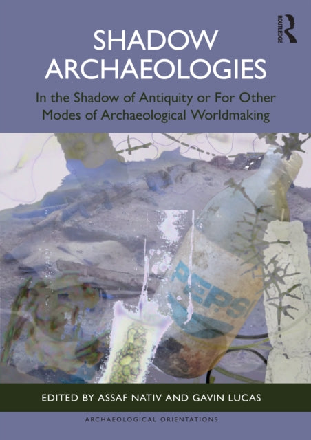 Shadow Archaeologies