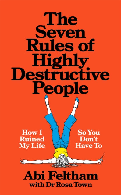 The Seven Rules of Highly Destructive People