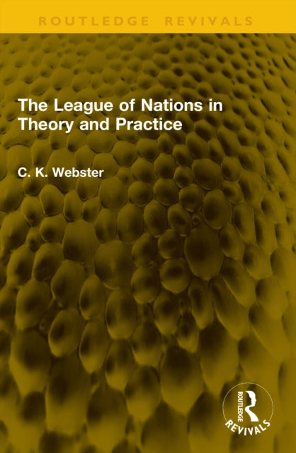 The League of Nations in Theory and Practice