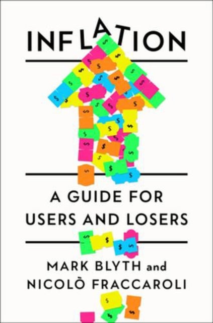 Inflation – A Guide for Users and Losers