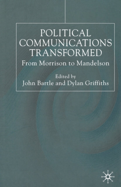 Political Communications Transformed