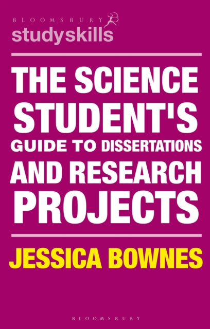 Science Student''s Guide to Dissertations and Research Projects