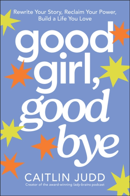 Good Girl, Goodbye