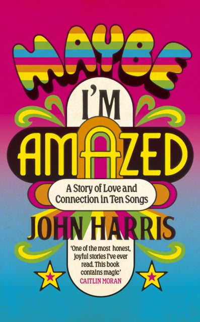 Maybe I'm Amazed