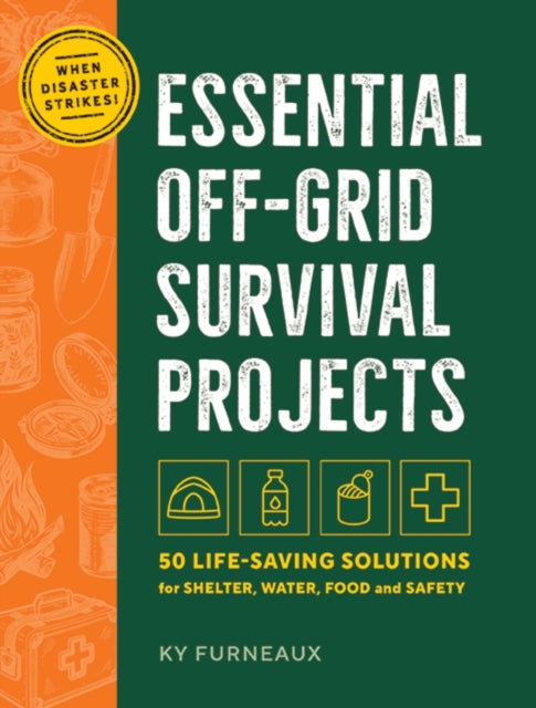 Essential Off-Grid Survival Projects