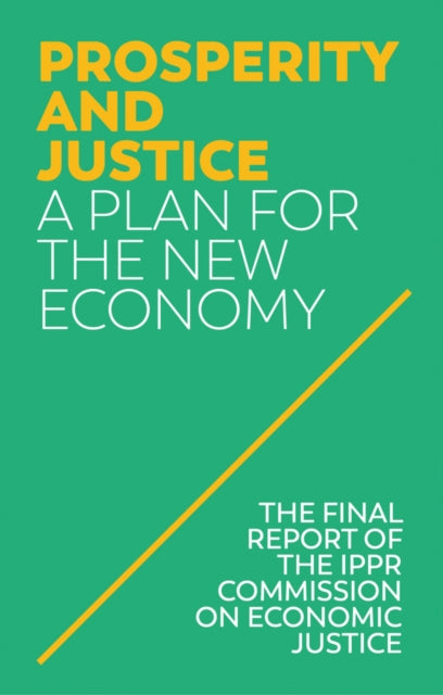 Prosperity and Justice, A Plan for the New Economy