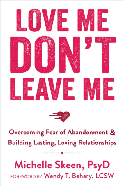 Love Me, Don''t Leave Me