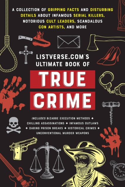 Listverse.com''s Ultimate Book of True Crime