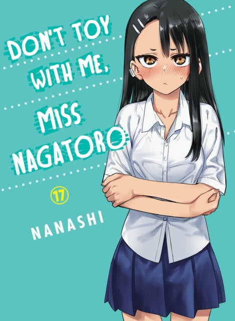 Don''t Toy With Me, Miss Nagatoro 17