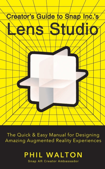 Creator''s Guide to Snap Inc.''s Lens Studio