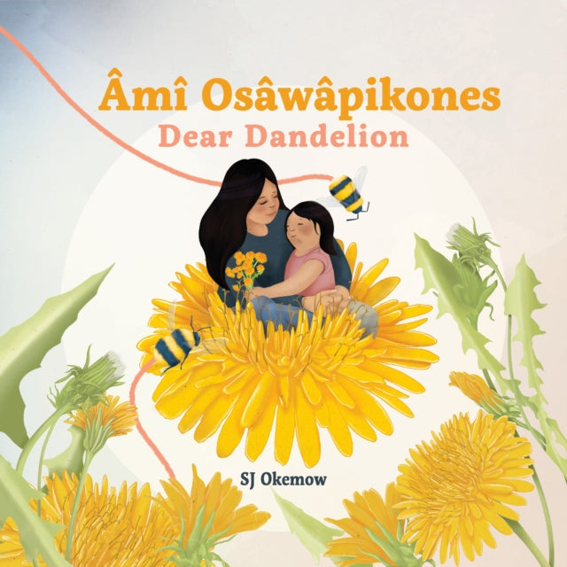 ami Osawapikones (Dear Dandelion)
