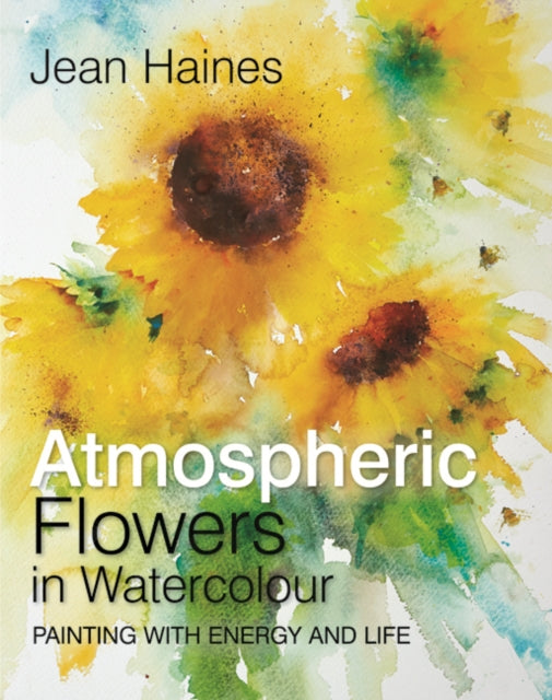 Jean Haines'' Atmospheric Flowers in Watercolour