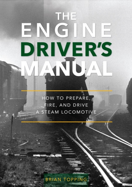 The Engine Driver''s Manual