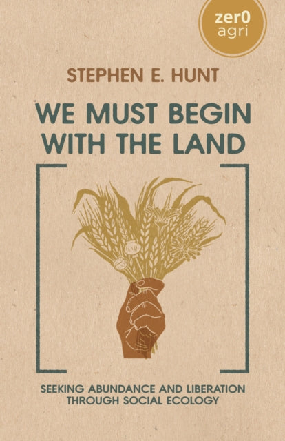We Must Begin with the Land