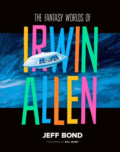 The Fantasy Worlds of Irwin Allen The Fantasy Worlds of Irwin Allen