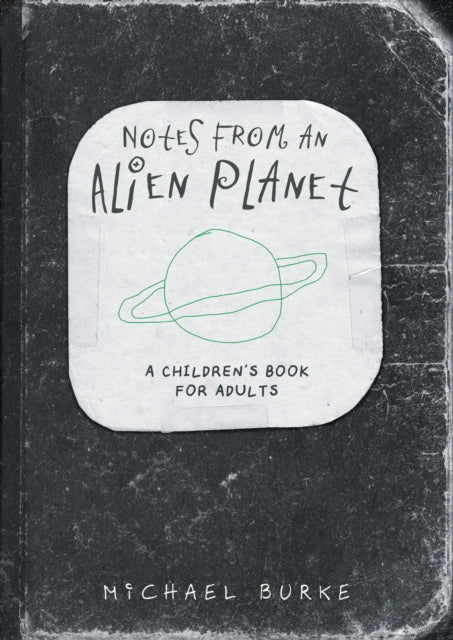 Notes From An Alien Planet