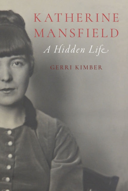 Katherine Mansfield – A Hidden Life