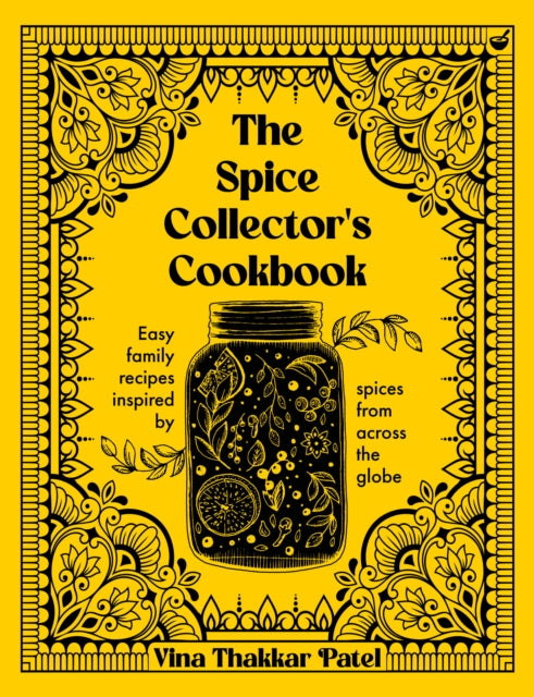 The Spice Collector''s Cookbook