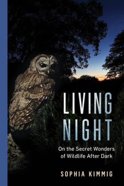 Living Night – On the Secret Wonders of Wildlife After Dark