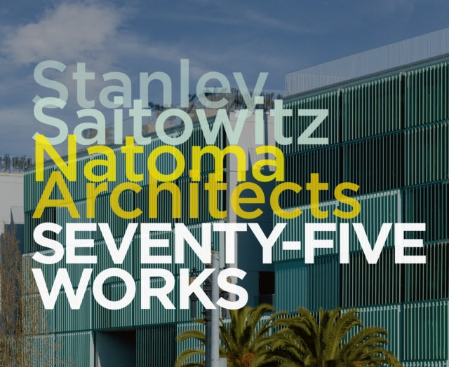 Stanley Saitowitz / Natoma Architects