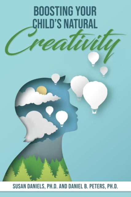 Boosting Your Child''s Natural Creativity