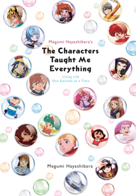 Megumi Hayashibara''s The Characters Taught Me Everything