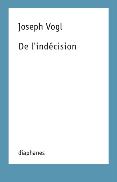 De l`indécision