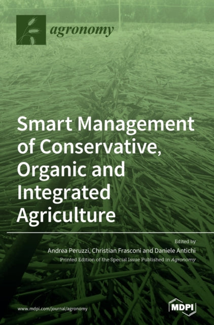 Smart Management of Conservative, Organic and Integrated Agriculture-9783039369867