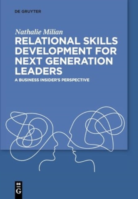 Relational Skills Development for Next Generation Leaders