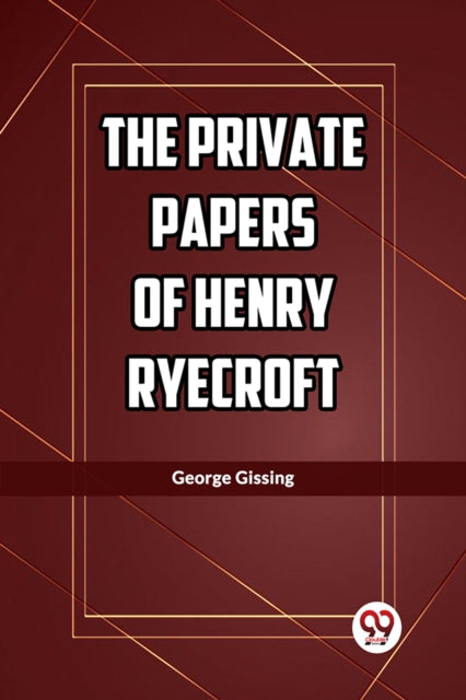 The Private Papers of Henry Ryecroft (Edition2023)