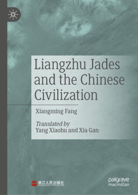 Liangzhu Jades and the Chinese Civilization