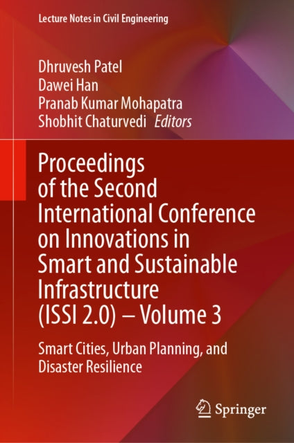 Proceedings of the Second International Conference on Innovations in Smart and Sustainable Infrastructure (ISSI 2.0) – Volume 3